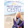 Prežiť svoju cestu - Brandon Bays