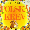 OSKAR NEDBAL, LEO STEIN ‎– Polská Krev (LP)