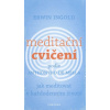 Meditační cvičení podle Anthonyho de Mella Jak meditovat v každodenním životě - Ingold Erwin