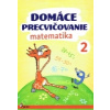 Domáce precvičovanie - Matematika 2.trieda