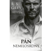 Pán Nemilosrdný - R. S. Grey