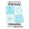 Základy rýsování pro základní školu - J. Kadleček; Š. Gergelitsová
