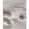 Rogan Gregory - Rogan Gregory, Monacelli Press