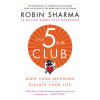 The 5am Club: Own Your Morning. Elevate Your Life.