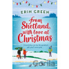 From Shetland, With Love at Christmas - Erin Green