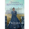 Prísaha - Alexanderová Tamera