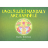 Uvolňující mandaly archandělů - Blanka Bobotová