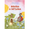 Beruška a Světluška - Taťána Krausová, Markéta Šmalcová