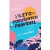 Leto porušených pravidiel - K. L. Walther
