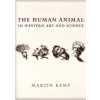The Human Animal in Western Art and Science - Martin Kemp, The University of Chicago Press