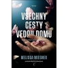 Všechny cesty vedou domů - Melissa Wiesner