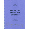 KÚLAJ SA, SLNIEČKO, KUTÁLAJ - detský zbor & klavír