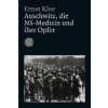 Auschwitz, die NS-Medizin und ihre Opfer