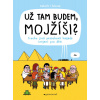 Už tam budem, Mojžíši? - Pavlína Šulcová