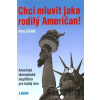 Chci mluvit jako rodilý Američan - Amy Gillett