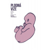 Plodná vize - Příběhy mateřské touhy oči - Radka Tomášková