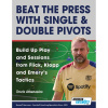 Beat the Press With Single & Double Pivots - Build Up Play and Sessions from Flick, Klopp and Emery's Tactics