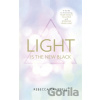 Light Is the New Black - Rebecca Campbell