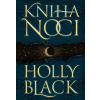 Kniha noci - Holly Blacková