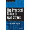 Practical Guide to Wall Street - Equities and Derivatives (Matthew Tagliani)(Pevná)