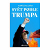 Svět podle Trumpa (Tomáš Klvaňa)