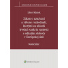 Zákon o uznávaní a výkone rozhodnutí, ktorými sa ukladá trestná sankcia spojená (s odňatím slobody v Európskej únii. Komentár - Libor Klimek)