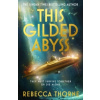 This Gilded Abyss