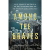 Among the Braves - Shibani Mahtani, Timothy McLaughlin