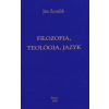 Filozofia, teológia, jazyk - Zozuľak Ján