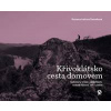 Křivoklátsko. Cesta domovem - Romana Indrová Semelková