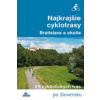 Najkrajšie cyklotrasy – Bratislava a okolie