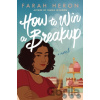 How to Win a Breakup - Farah Heron