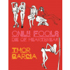 Only Fools Die of Heartbreak - Thor Garcia