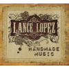 Lopez Lance - Handmade Music / Digipack [CD]