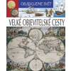 Objevujeme svět Velké objevitelské cesty