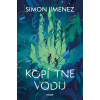 Kopí protne vodu (Simon Jimenez)