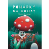 Pohádky na houby - Skřivánek Jiří