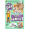 The Day My Dog Got Famous - Jen Carney