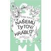 Našemu tátovi hráblo - Dana Hlavatá
