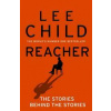Reacher: The Stories Behind The Stories - Lee Child, Transworld