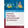 Anatomie, Physiologie, Pathophysiologie des Menschen