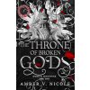 The Throne of Broken Gods - Amber Nicole