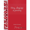 Hry, obyčaje a povery - Michal Chrástek - online doručenie