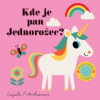 Kde je pan Jednorožec?