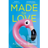 Made for Love (Alissa Nutting)