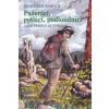 Pašeráci, pytláci a podloudníci - Kadoch František, Černoch Josef