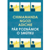 Pár poznámok o smútku (Chimamanda Ngozi Adichie)(Brožovaná)
