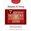 7 návykov skutočne efektívnych ľudí (aktualizované a doplnené vydanie) - Stephen R. Covey