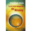 Ty jsi moje vstupenka do nirvány - Vlastimil Hela