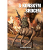 S koňským srdcem